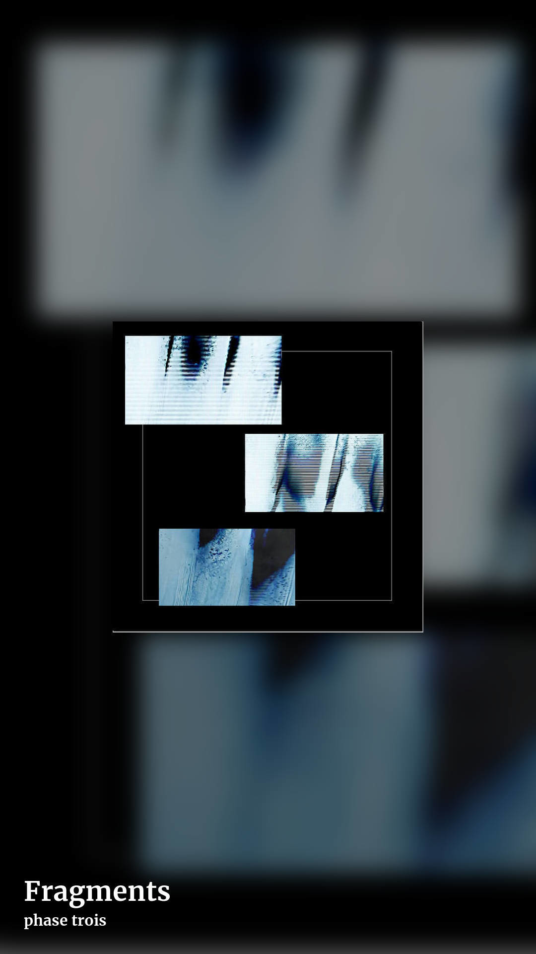Fragments by phase trois, story clean share image