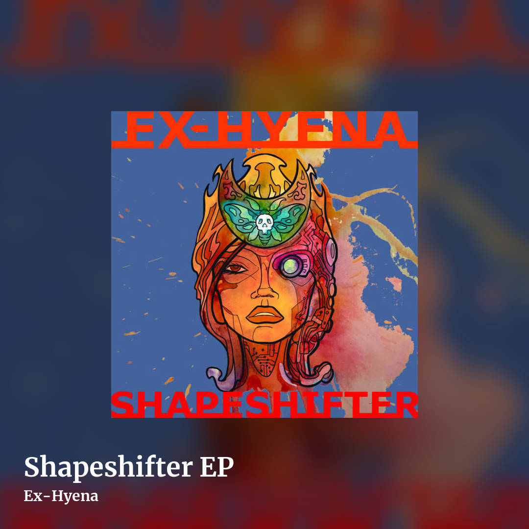 Shapeshifter EP by Ex-Hyena , square clean share image