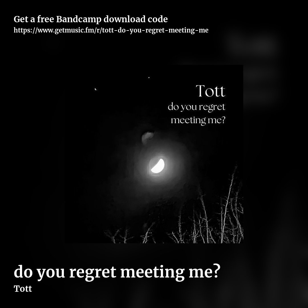 do you regret meeting me? by Tott, square promo share image