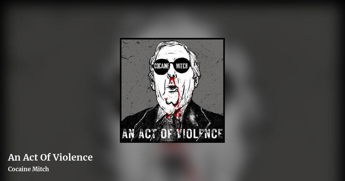 An Act Of Violence by Cocaine Mitch, landscape clean share image
