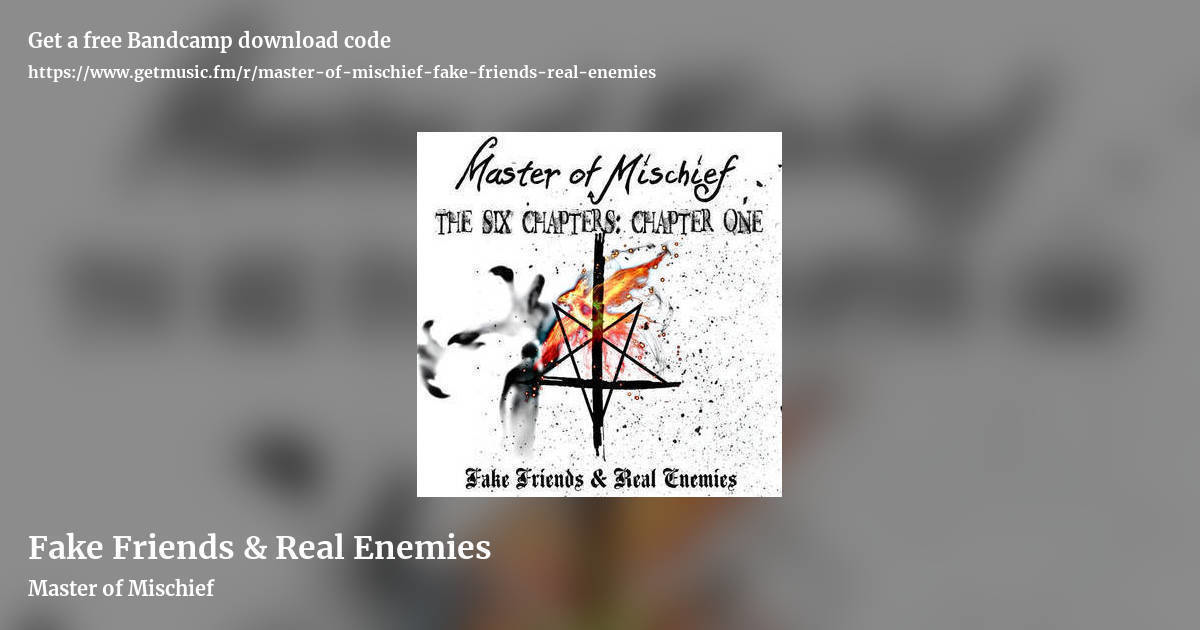 Fake Friends & Real Enemies by Master of Mischief, landscape promo share image