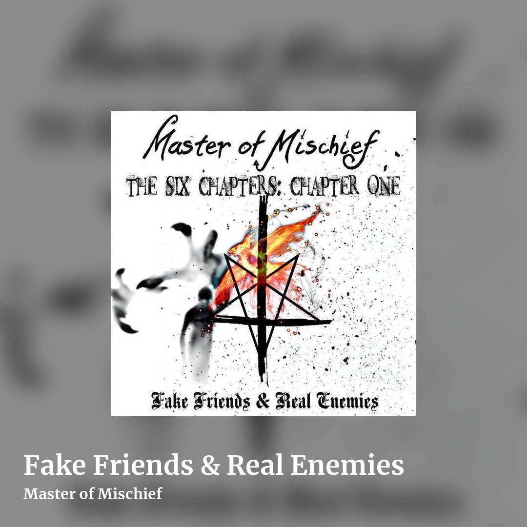 Fake Friends & Real Enemies by Master of Mischief, square clean share image