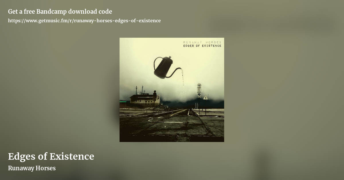 Edges of Existence by Runaway Horses, landscape promo share image