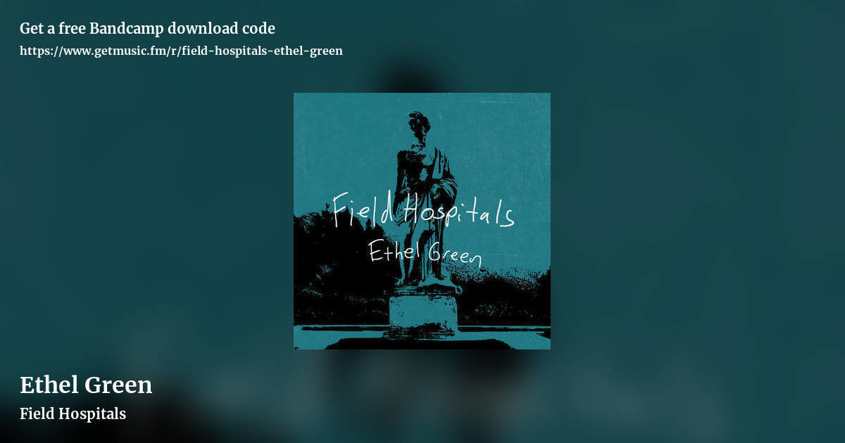 Ethel Green by Field Hospitals, landscape promo share image