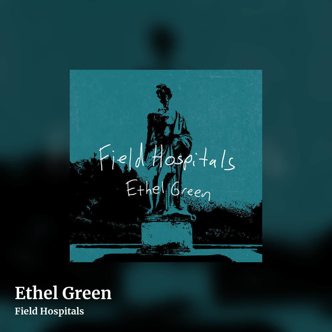 Ethel Green by Field Hospitals, square clean share image