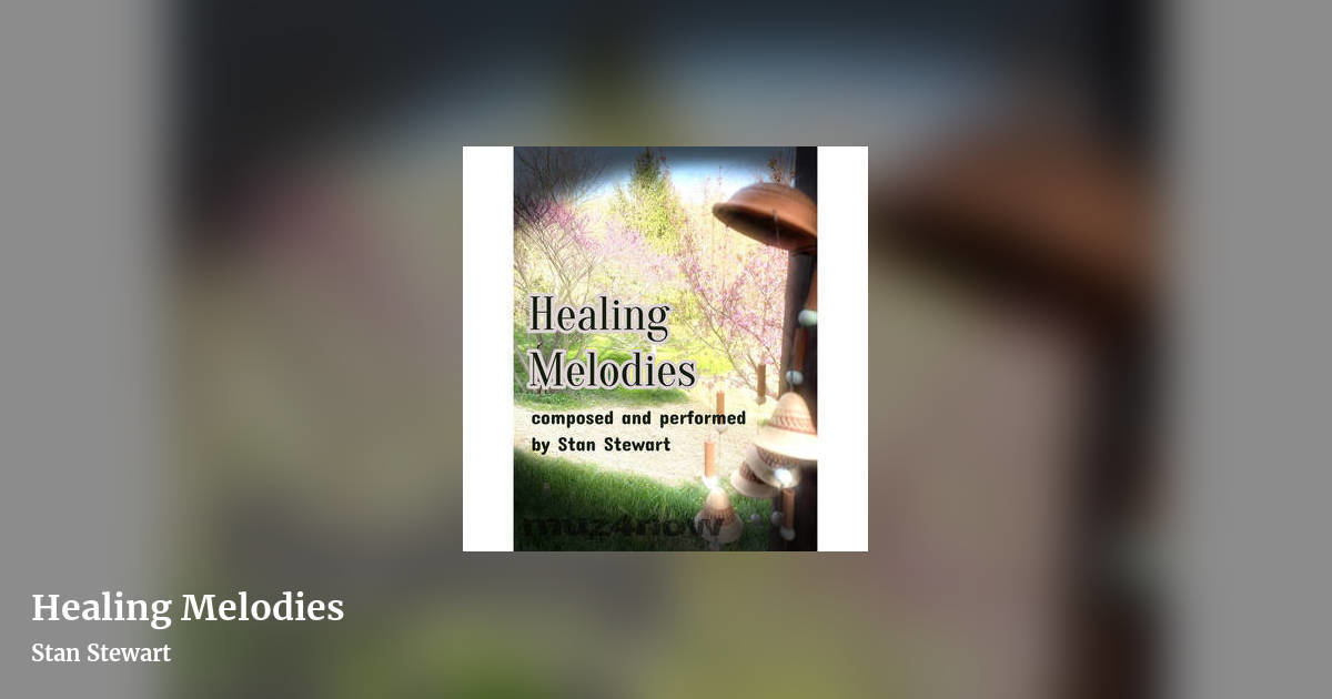 Healing Melodies by Stan Stewart, landscape clean share image