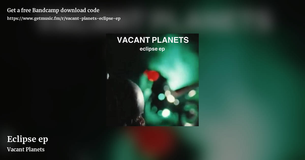 Eclipse ep by Vacant Planets, landscape promo share image