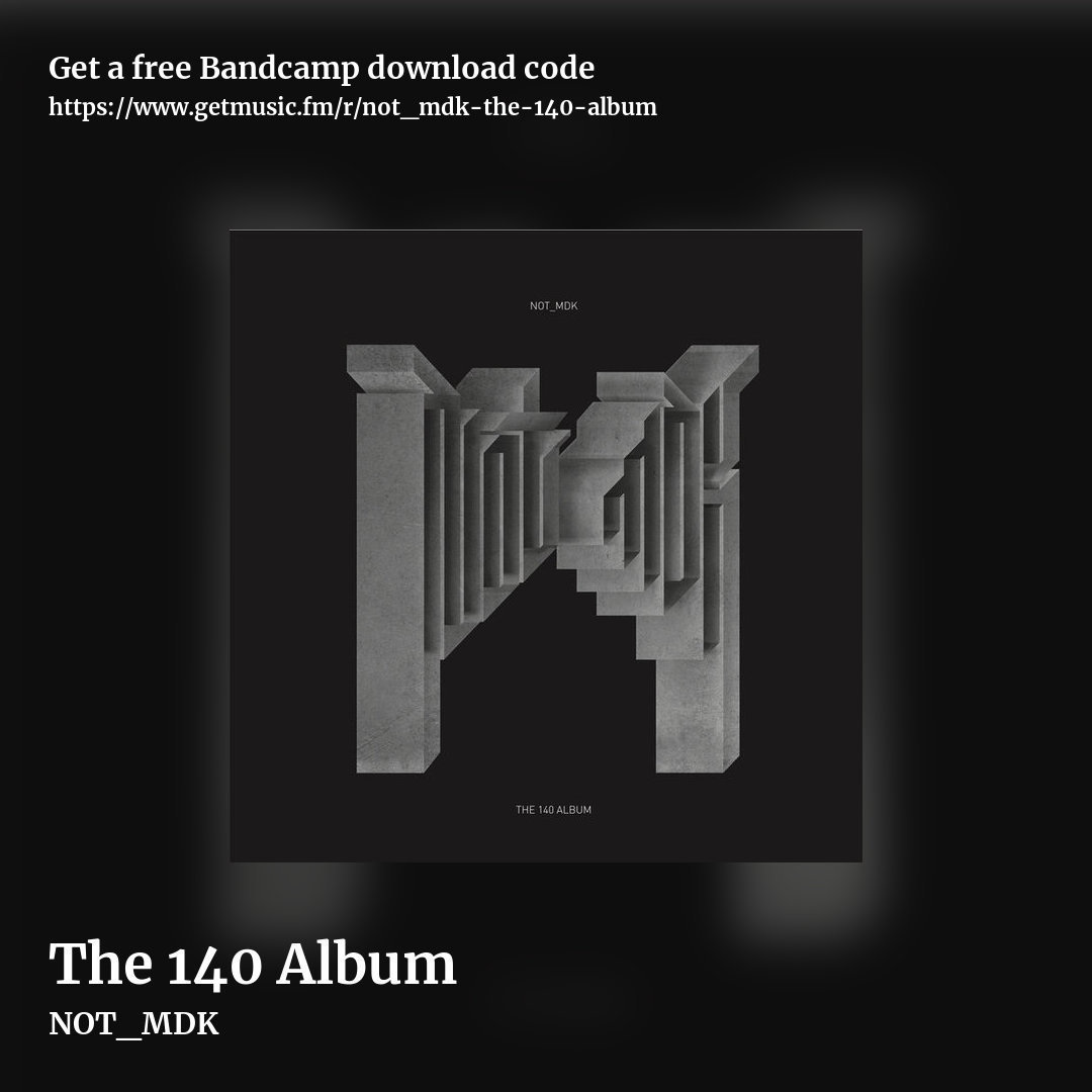 The 140 Album by NOT_MDK, square promo share image