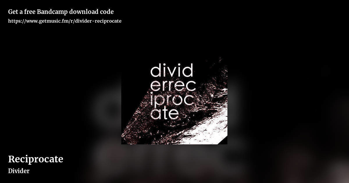 Reciprocate by Divider, landscape promo share image