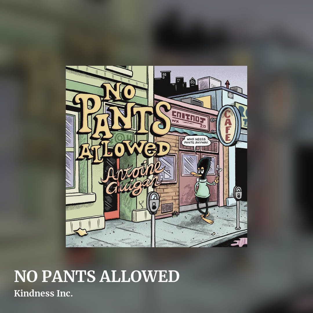 NO PANTS ALLOWED by Kindness Inc., square clean share image