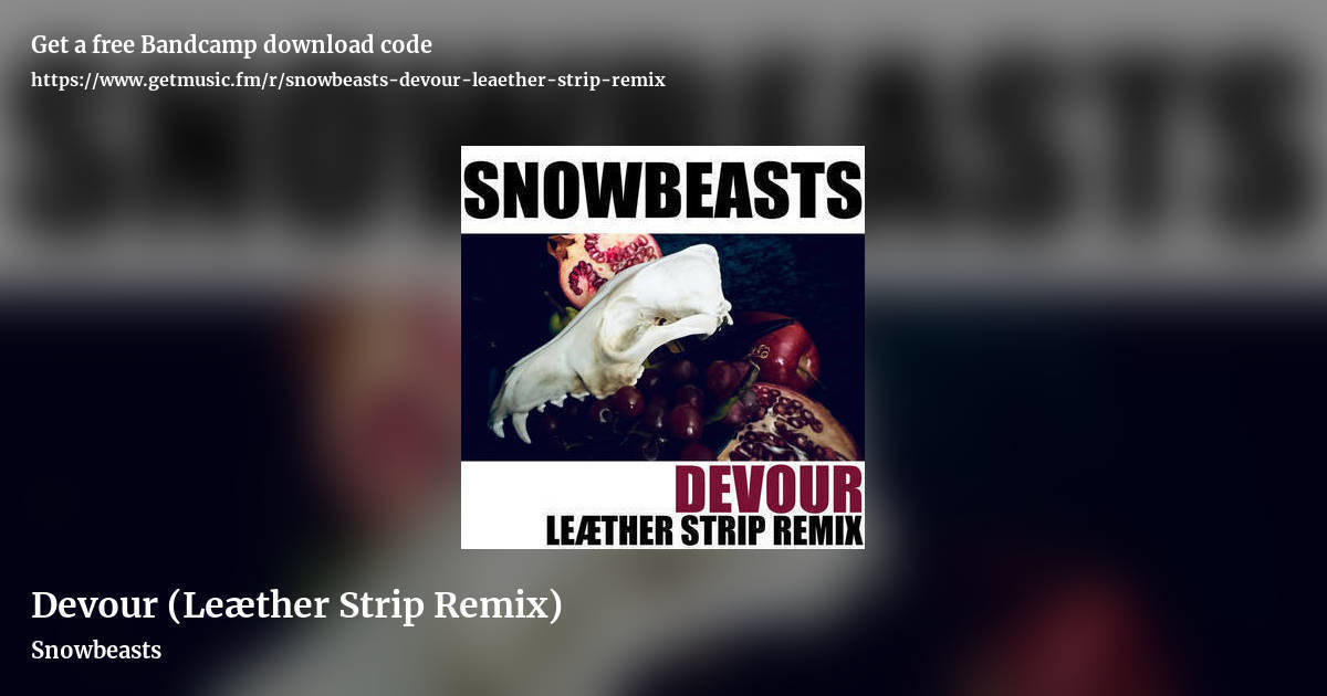 Devour (Leæther Strip Remix) by Snowbeasts, landscape promo share image