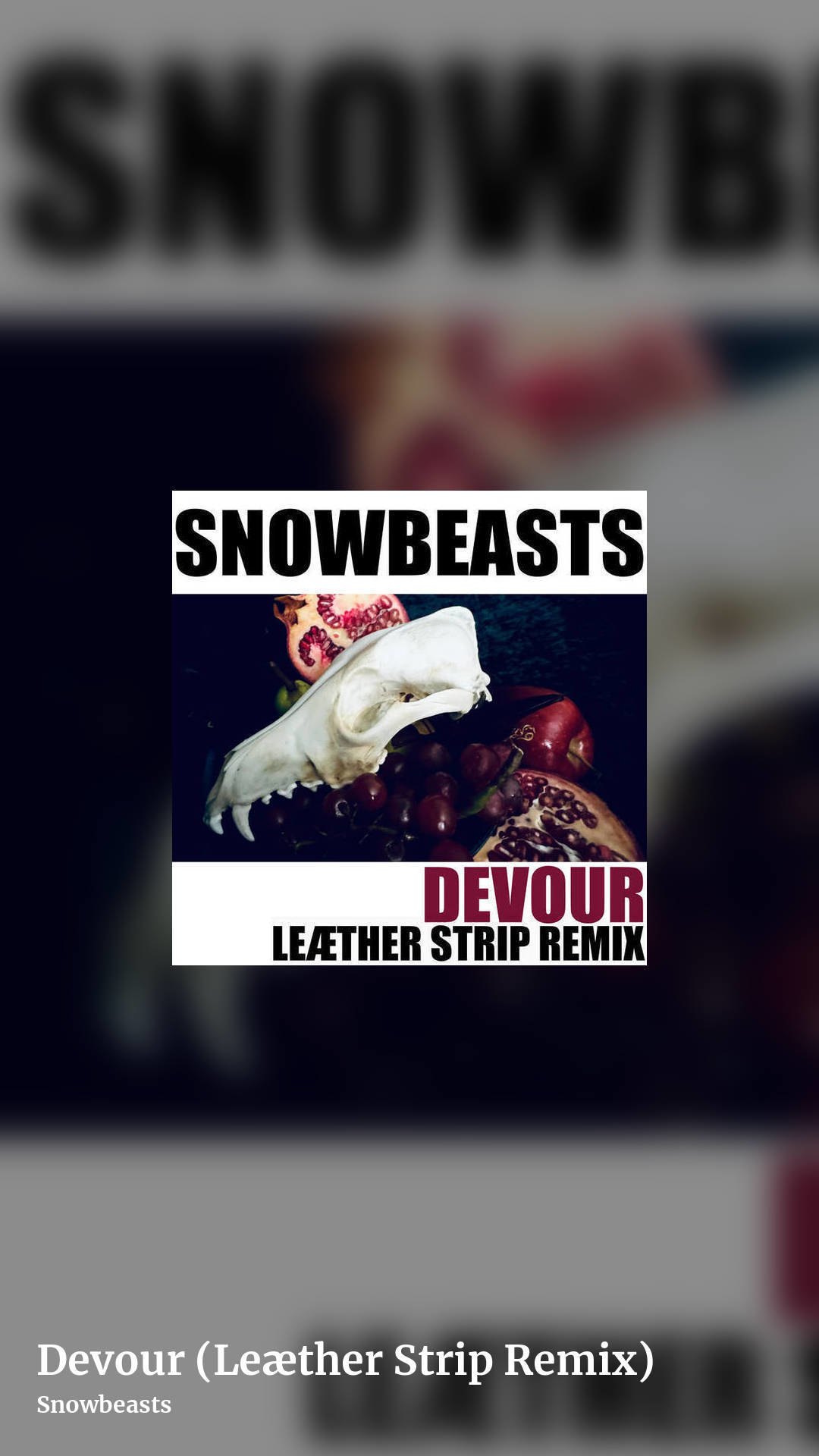 Devour (Leæther Strip Remix) by Snowbeasts, story clean share image
