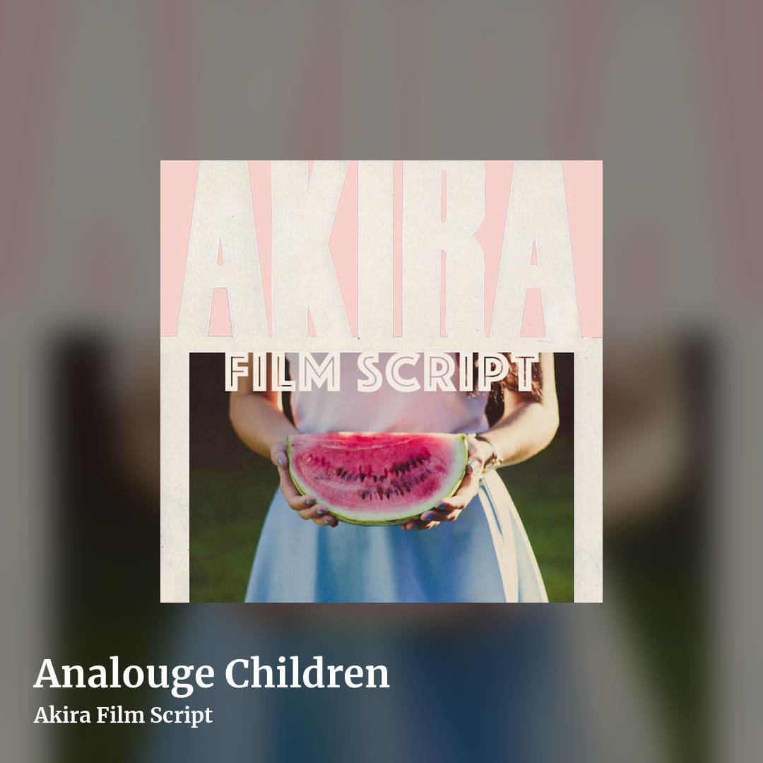 Analouge Children by Akira Film Script, square clean share image