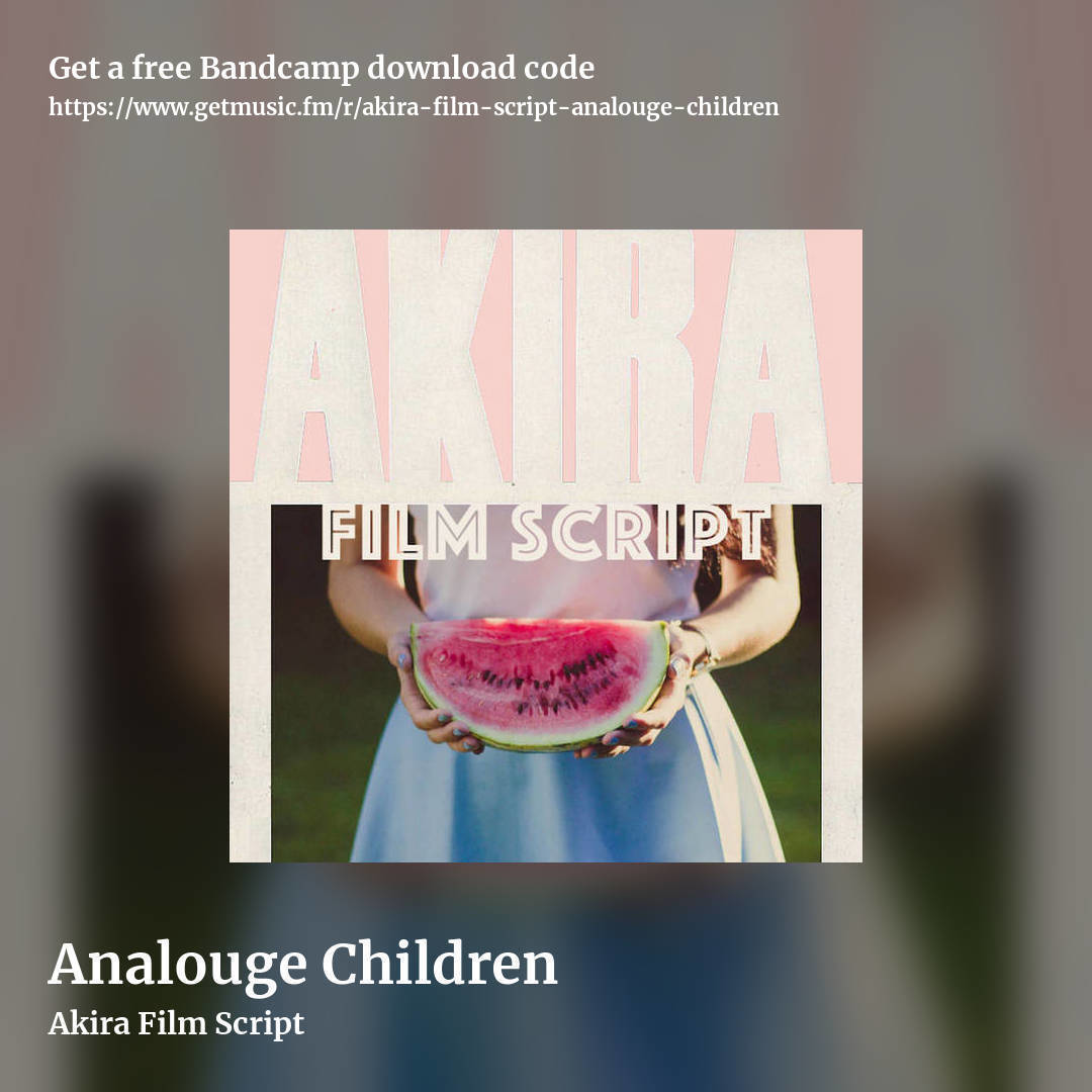 Analouge Children by Akira Film Script, square promo share image