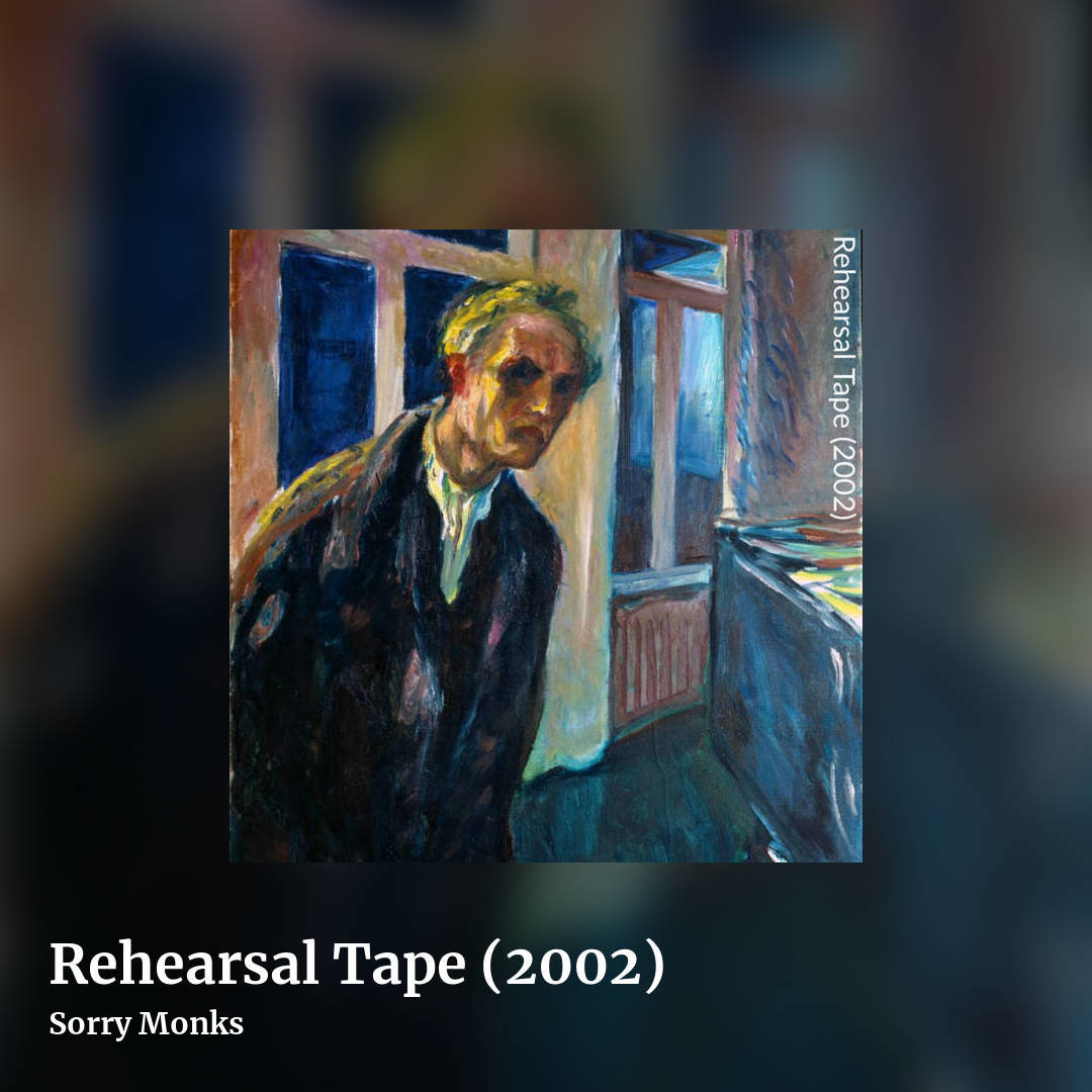 Rehearsal Tape (2002) by Sorry Monks, square clean share image