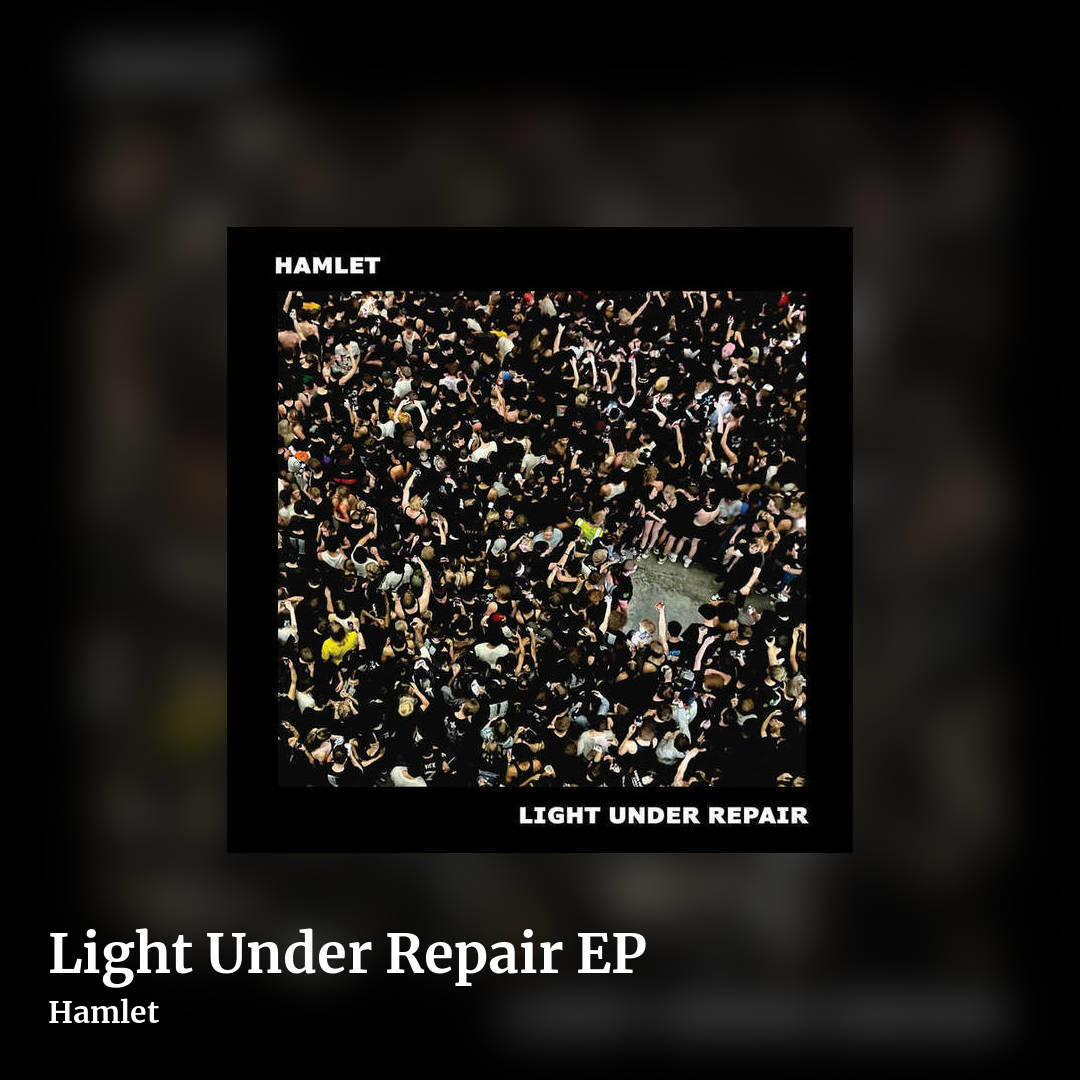 Light Under Repair EP by Hamlet, square clean share image