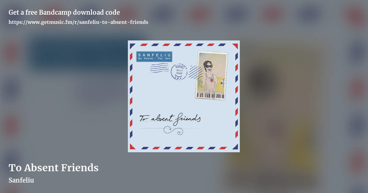 To Absent Friends by Sanfeliu, landscape promo share image