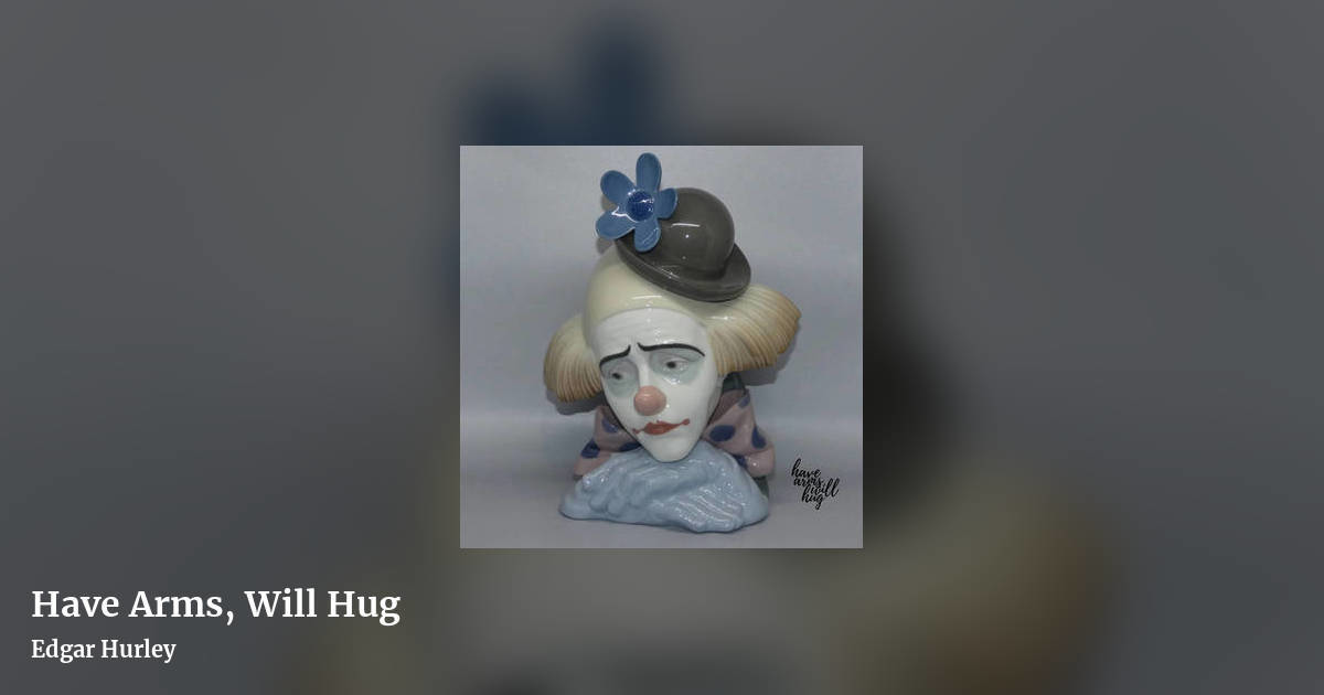Have Arms, Will Hug by Edgar Hurley, landscape clean share image