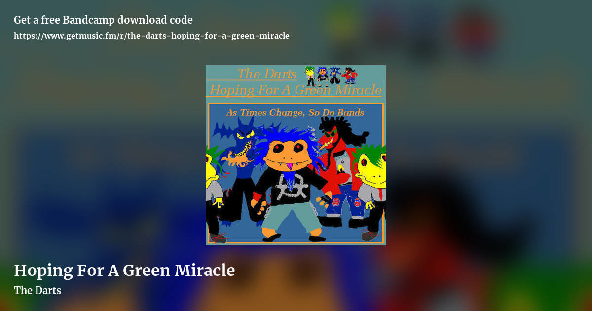 Hoping For A Green Miracle by The Darts, landscape promo share image