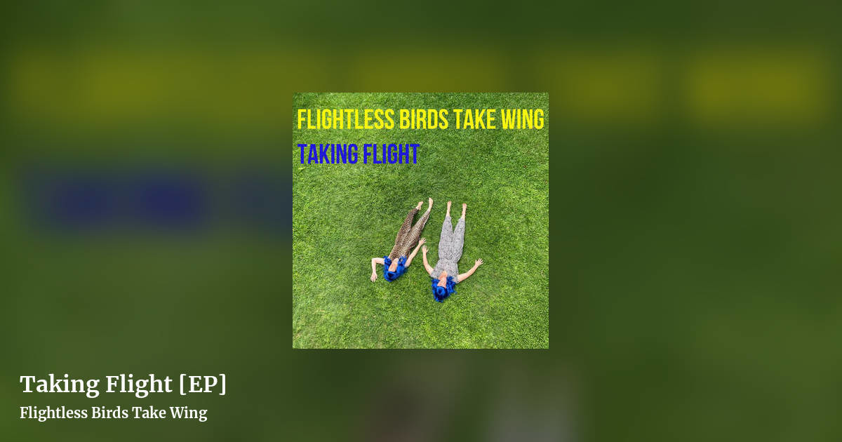 Taking Flight [EP] by Flightless Birds Take Wing, landscape clean share image