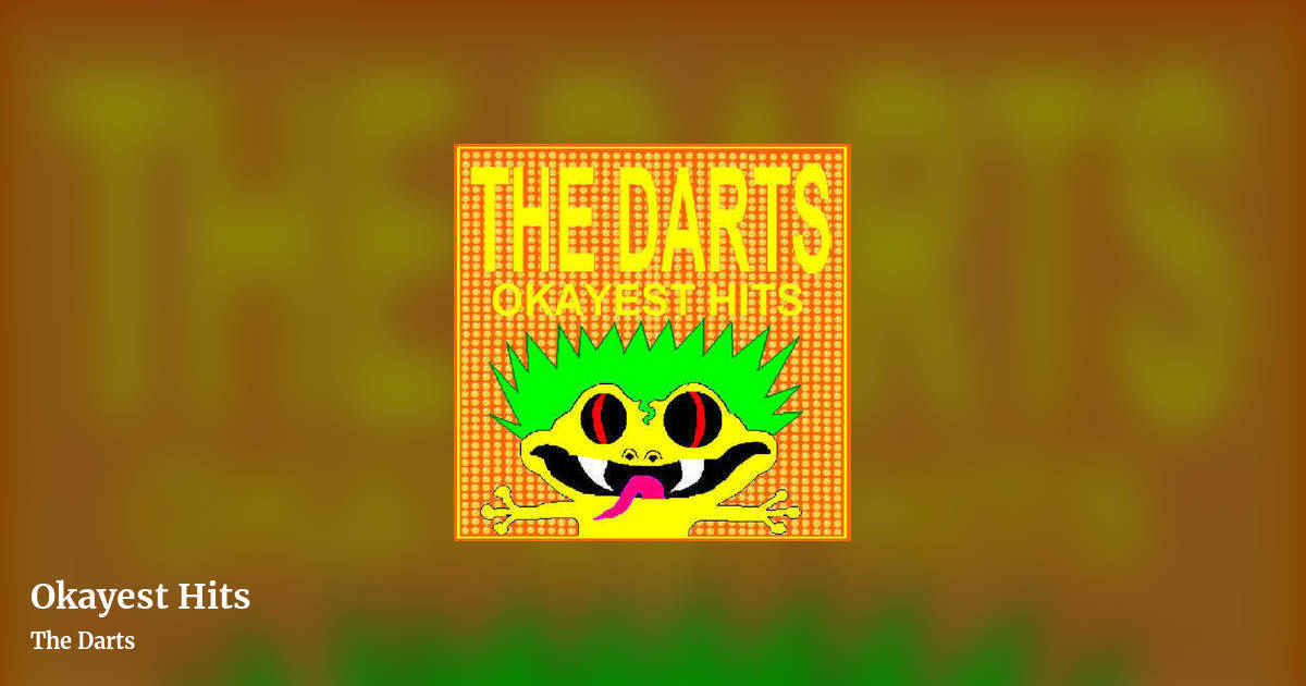 Okayest Hits by The Darts, landscape clean share image