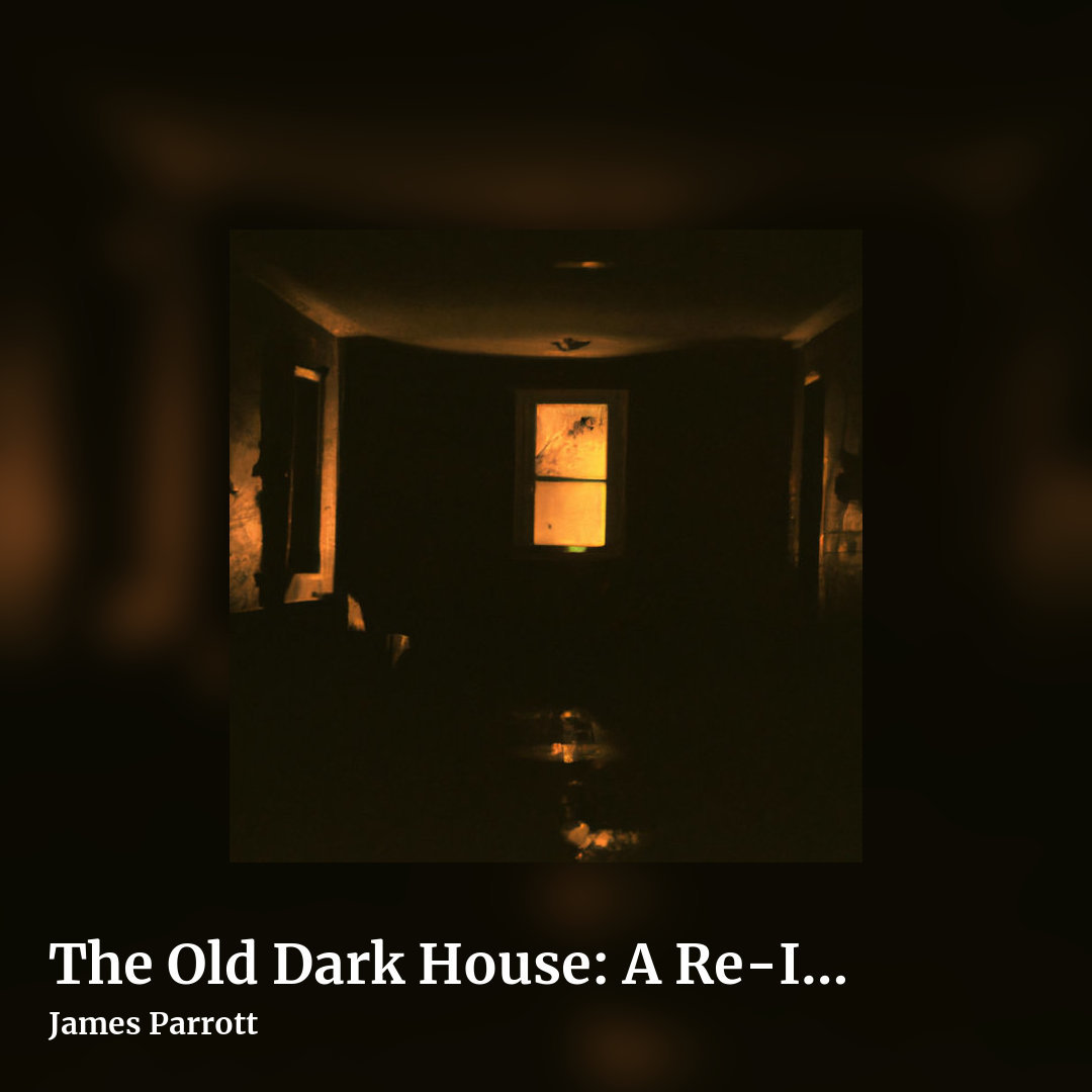 The Old Dark House: A Re​-​Imagined Soundtrack for Skinamarink by James Parrott, square clean share image