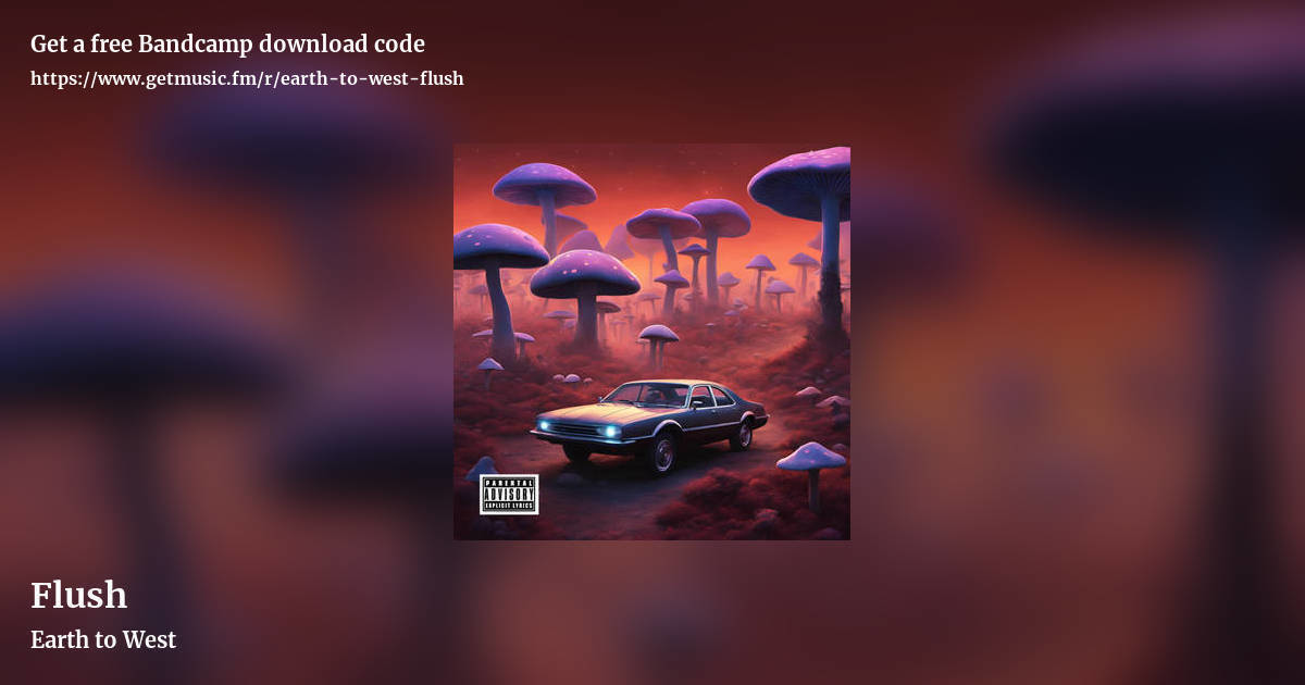 Flush by Earth to West, landscape promo share image