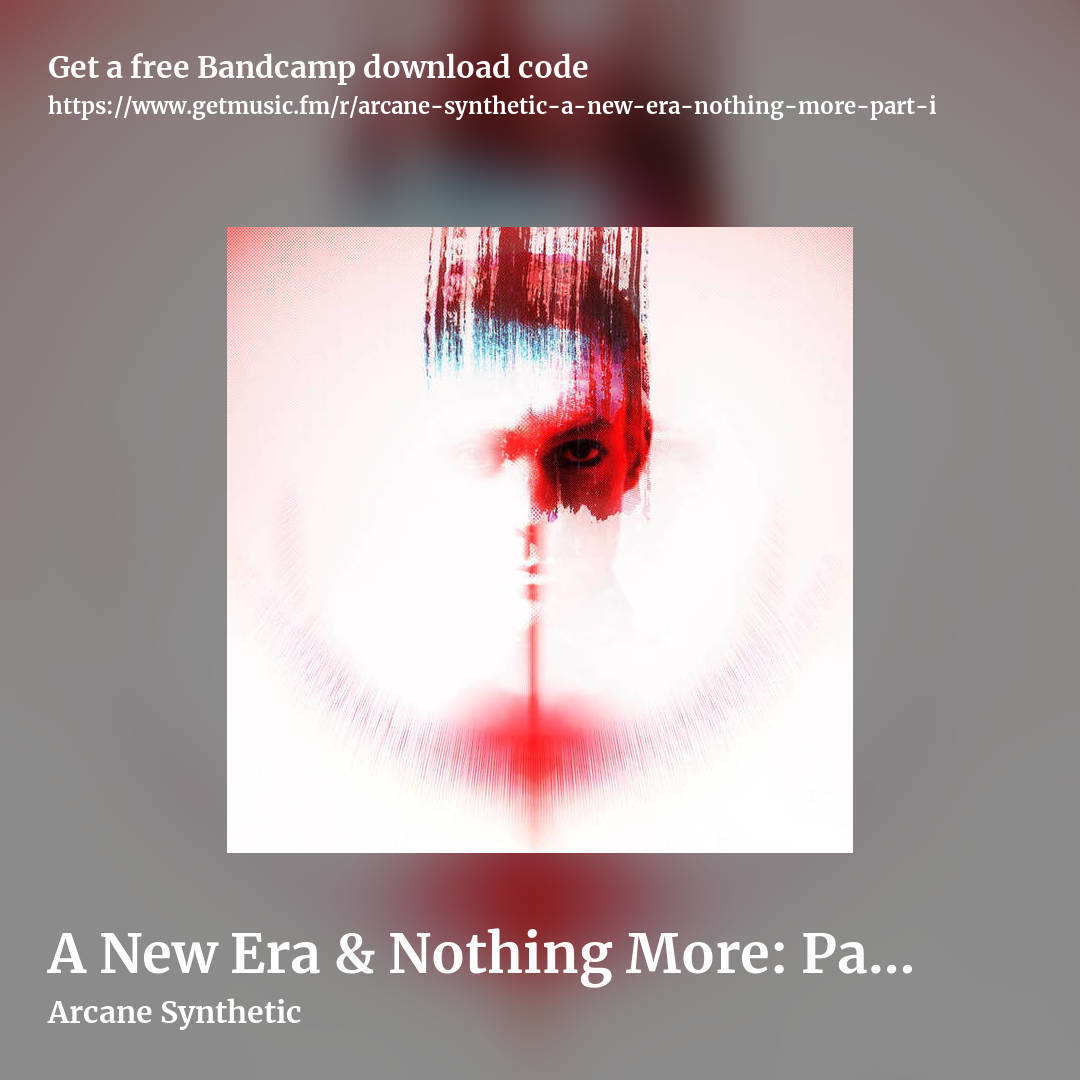 A New Era & Nothing More: Part I by Arcane Synthetic, square promo share image