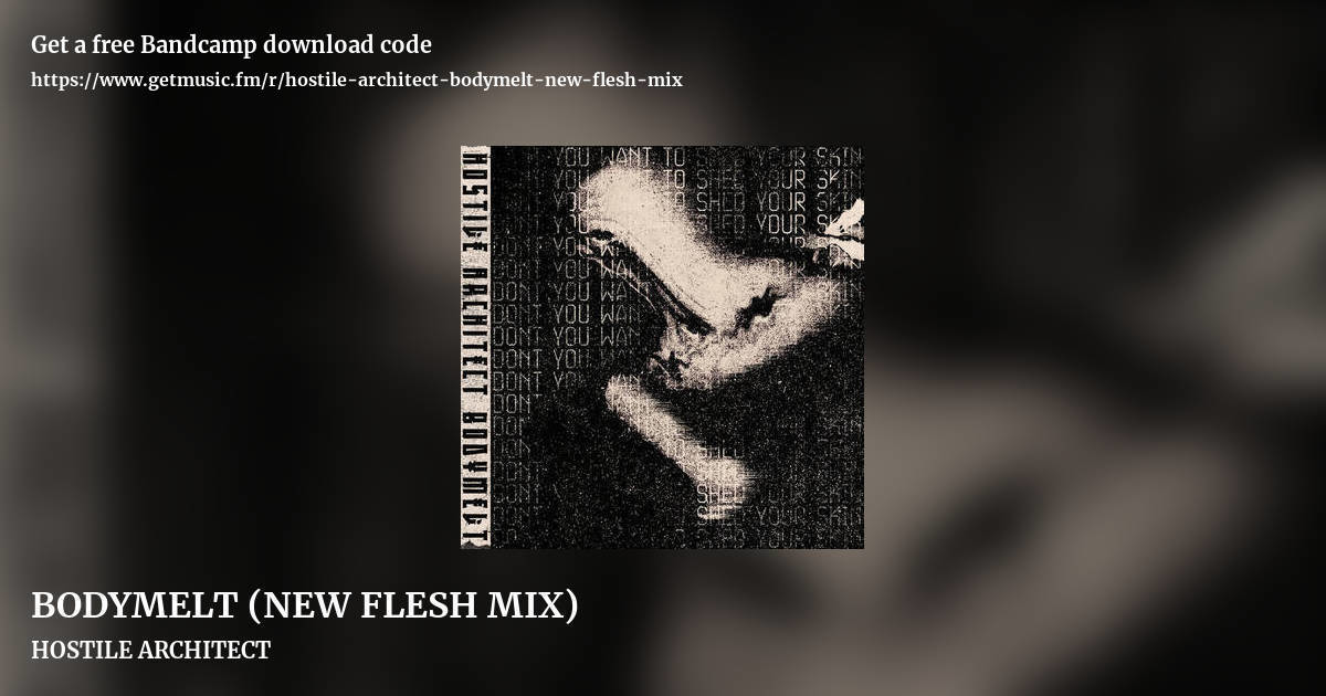 BODYMELT (NEW FLESH MIX) by HOSTILE ARCHITECT, landscape promo share image