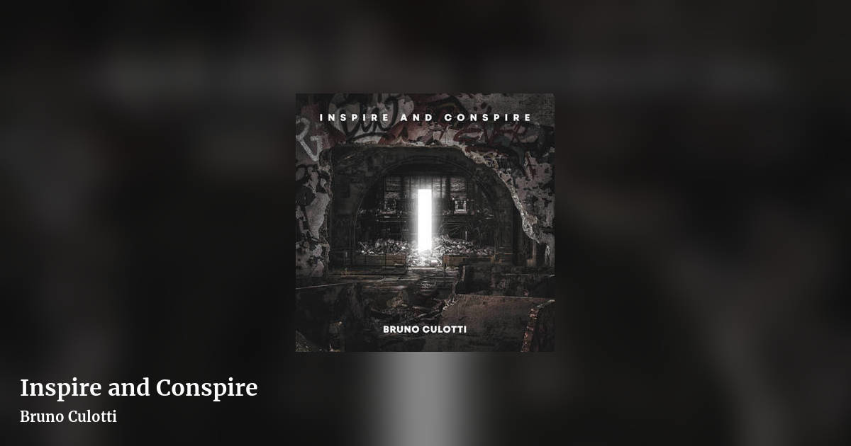 Inspire and Conspire by Bruno Culotti, landscape clean share image