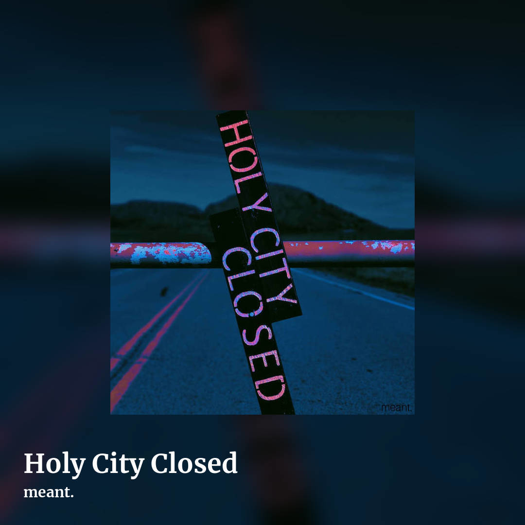 Holy City Closed by meant., square clean share image
