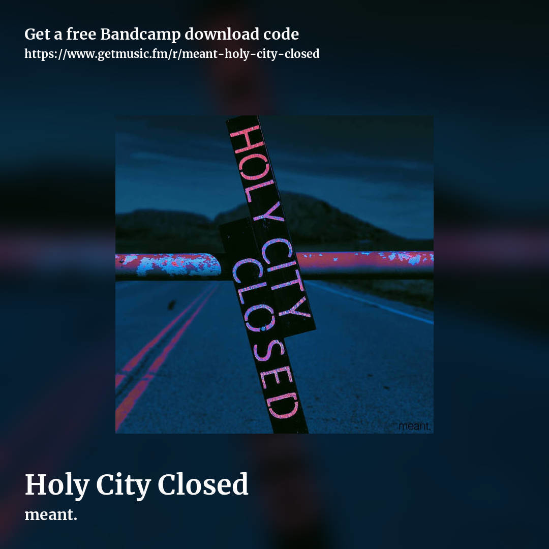 Holy City Closed by meant., square promo share image