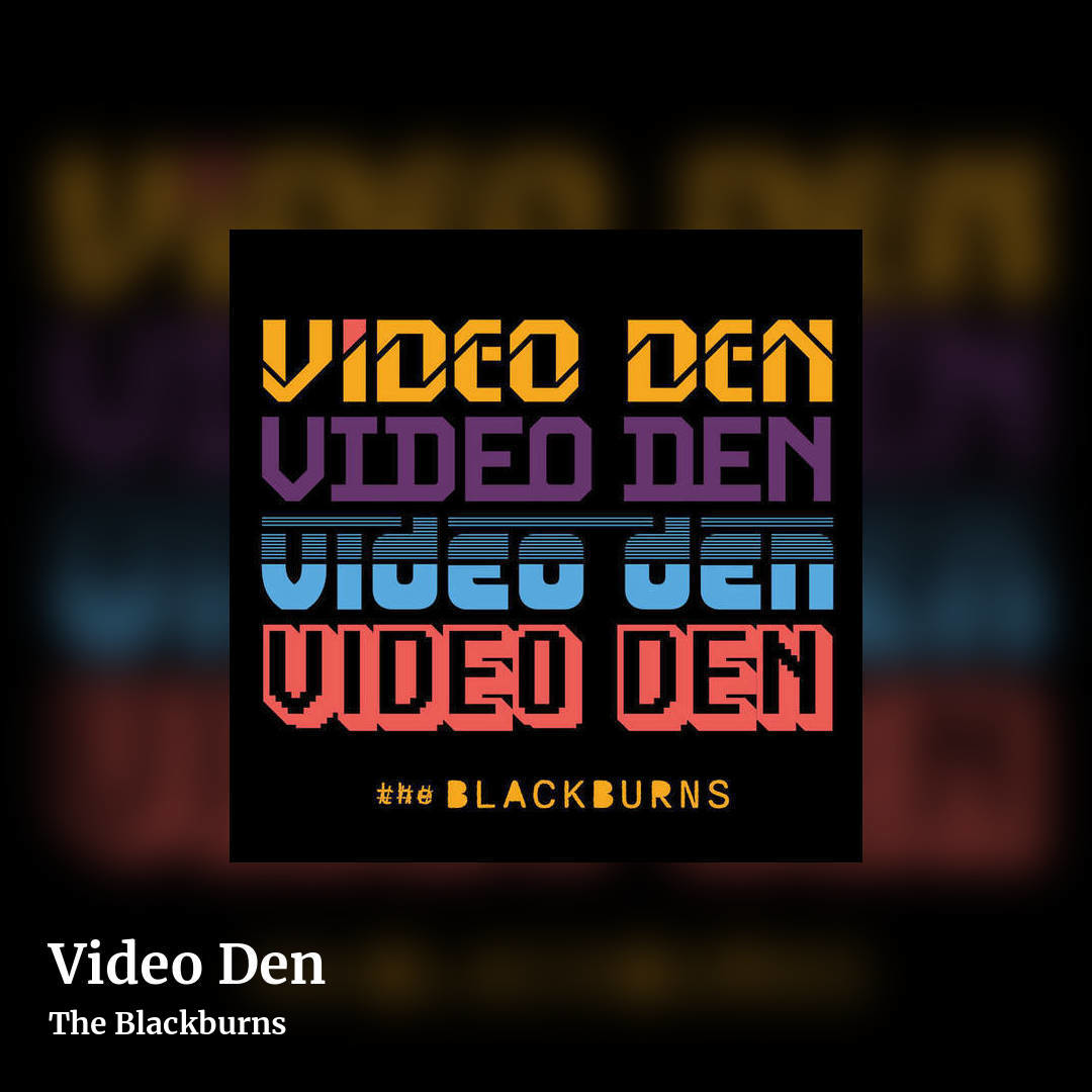 Video Den by The Blackburns, square clean share image