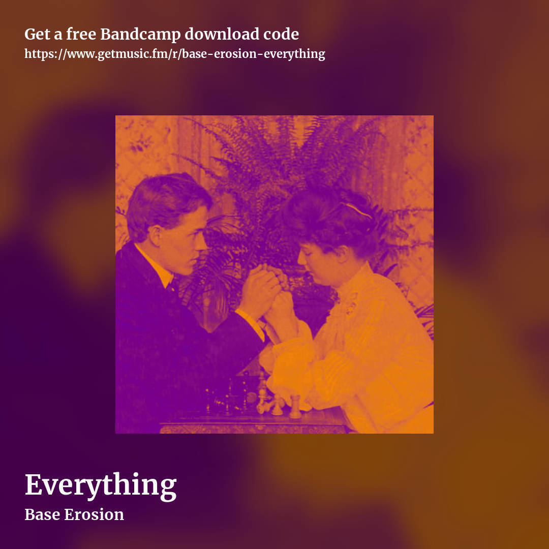 Everything by Base Erosion, square promo share image