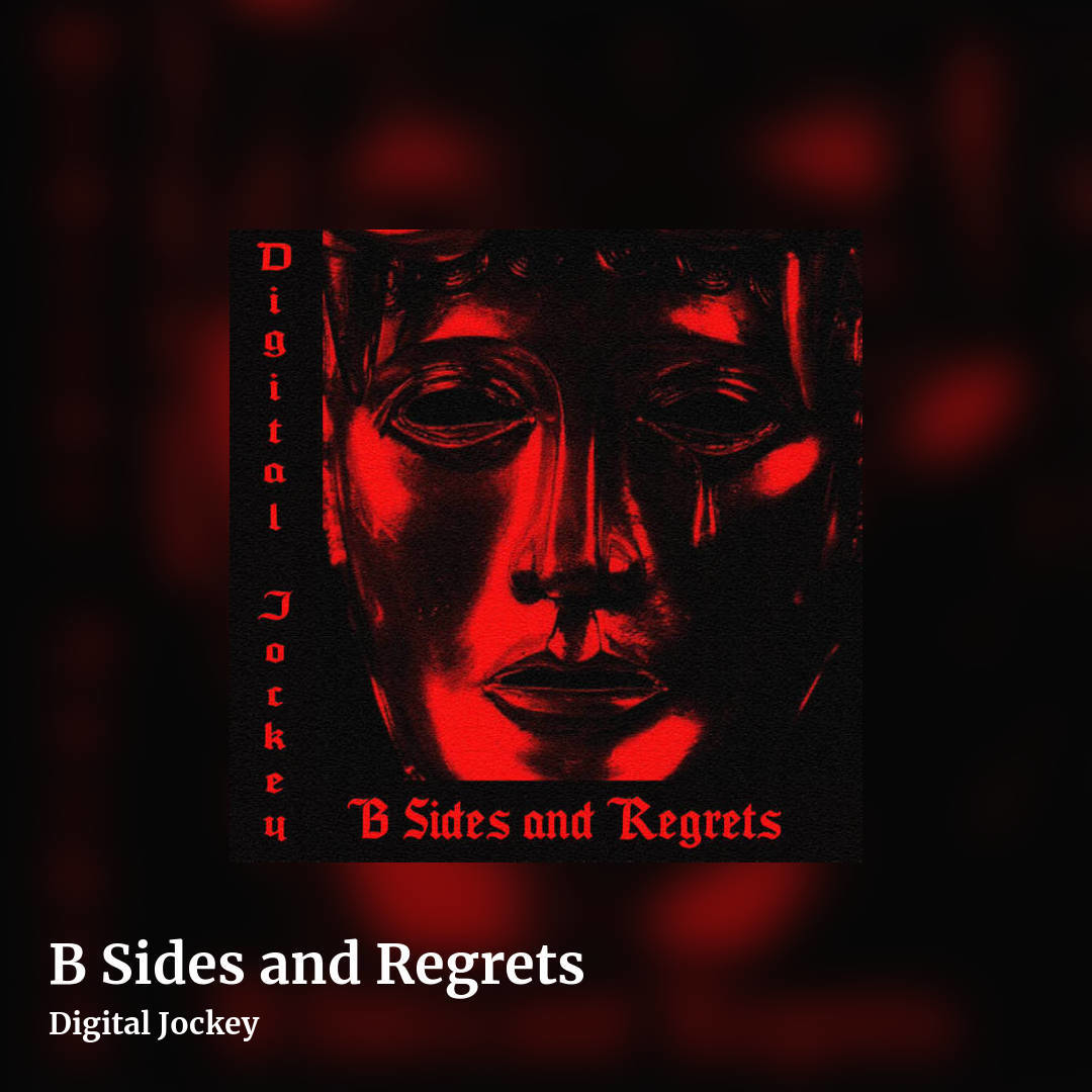 B Sides and Regrets by Digital Jockey, square clean share image