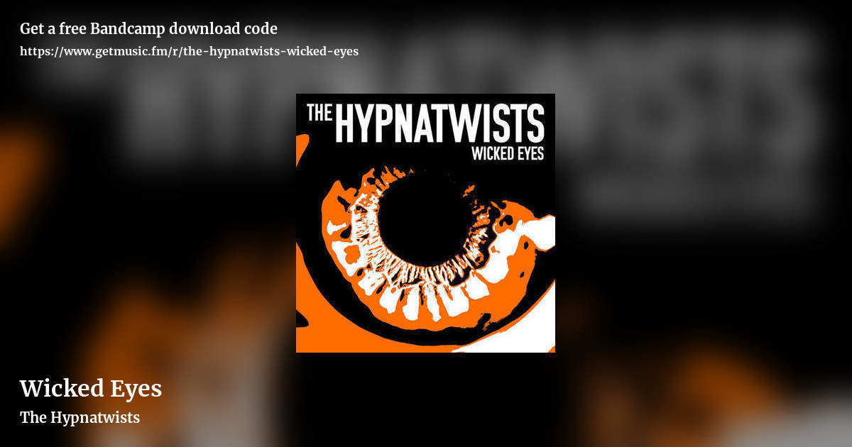 Wicked Eyes by The Hypnatwists, landscape promo share image
