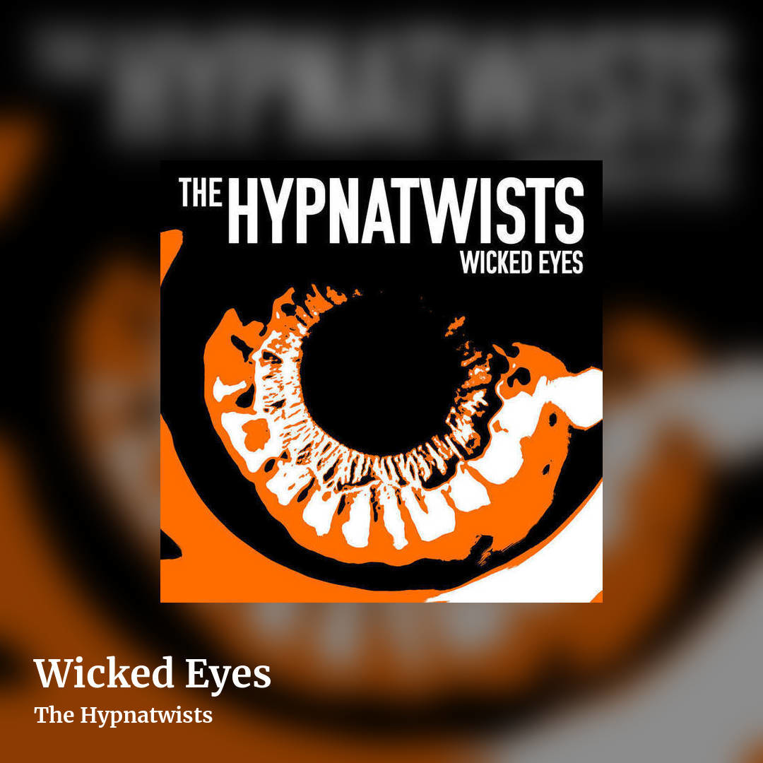 Wicked Eyes by The Hypnatwists, square clean share image