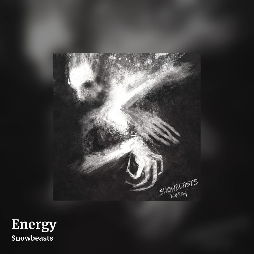Energy by Snowbeasts, square clean share image