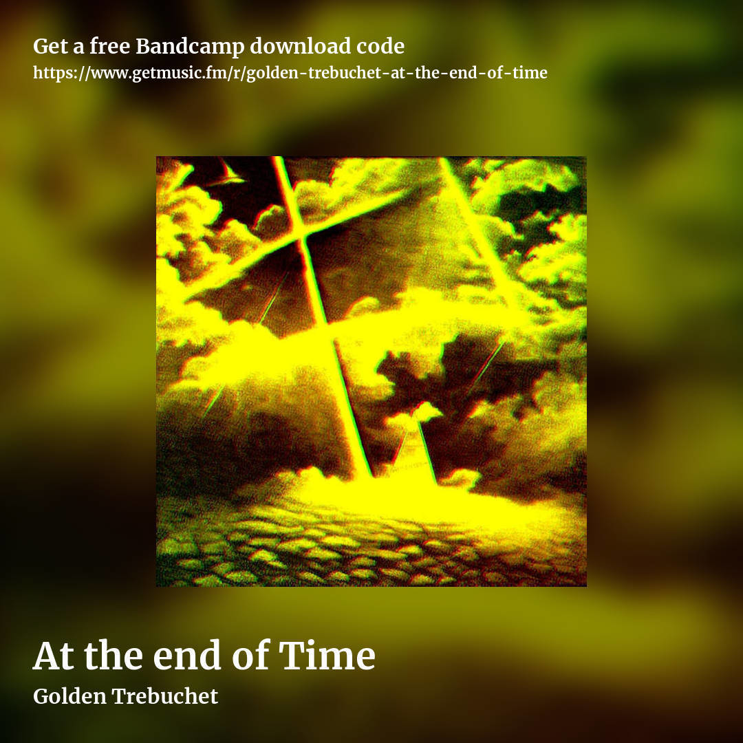 At the end of Time by Golden Trebuchet, square promo share image