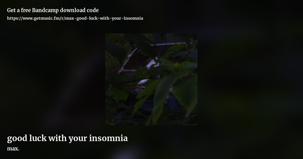good luck with your insomnia by max., landscape promo share image
