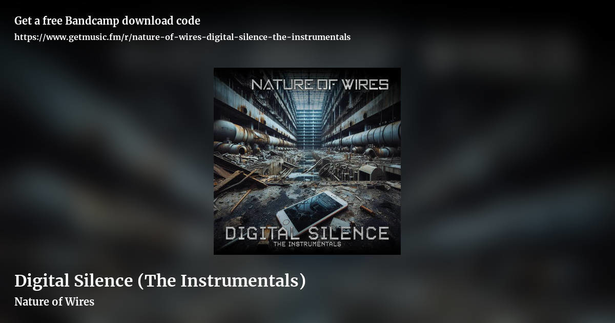 Digital Silence (The Instrumentals) by Nature of Wires, landscape promo share image