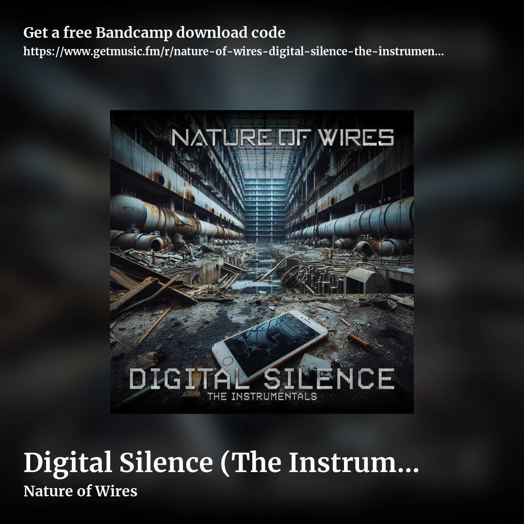 Digital Silence (The Instrumentals) by Nature of Wires, square promo share image