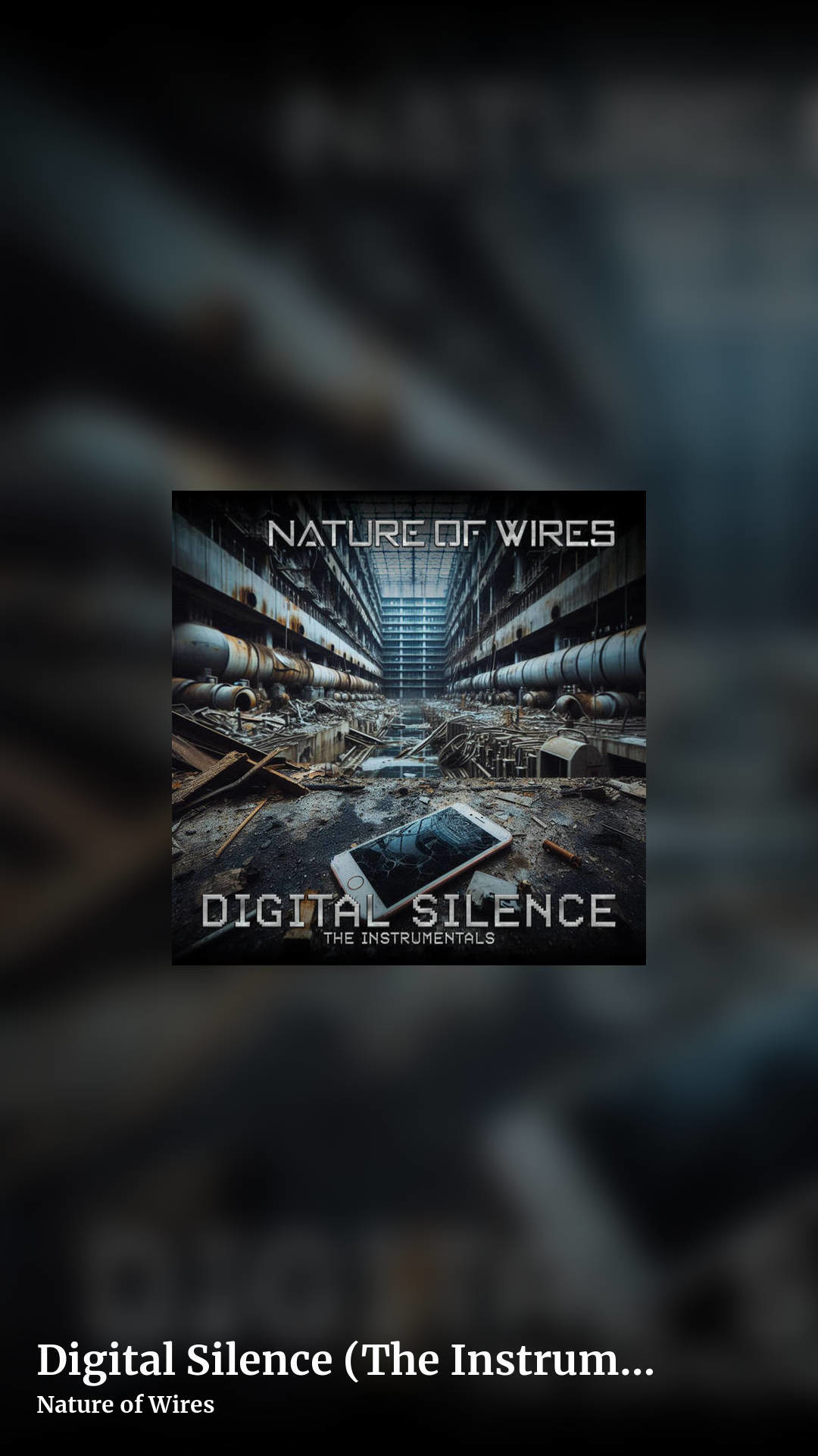 Digital Silence (The Instrumentals) by Nature of Wires, story clean share image