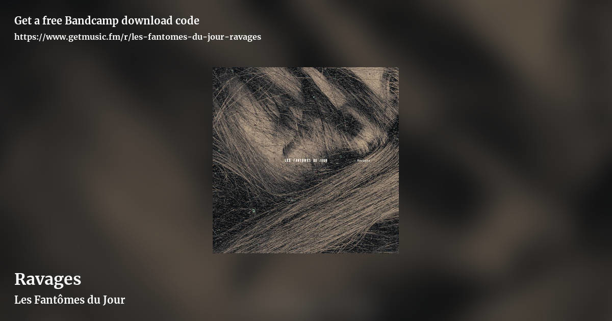 Ravages by Les Fantômes du Jour, landscape promo share image