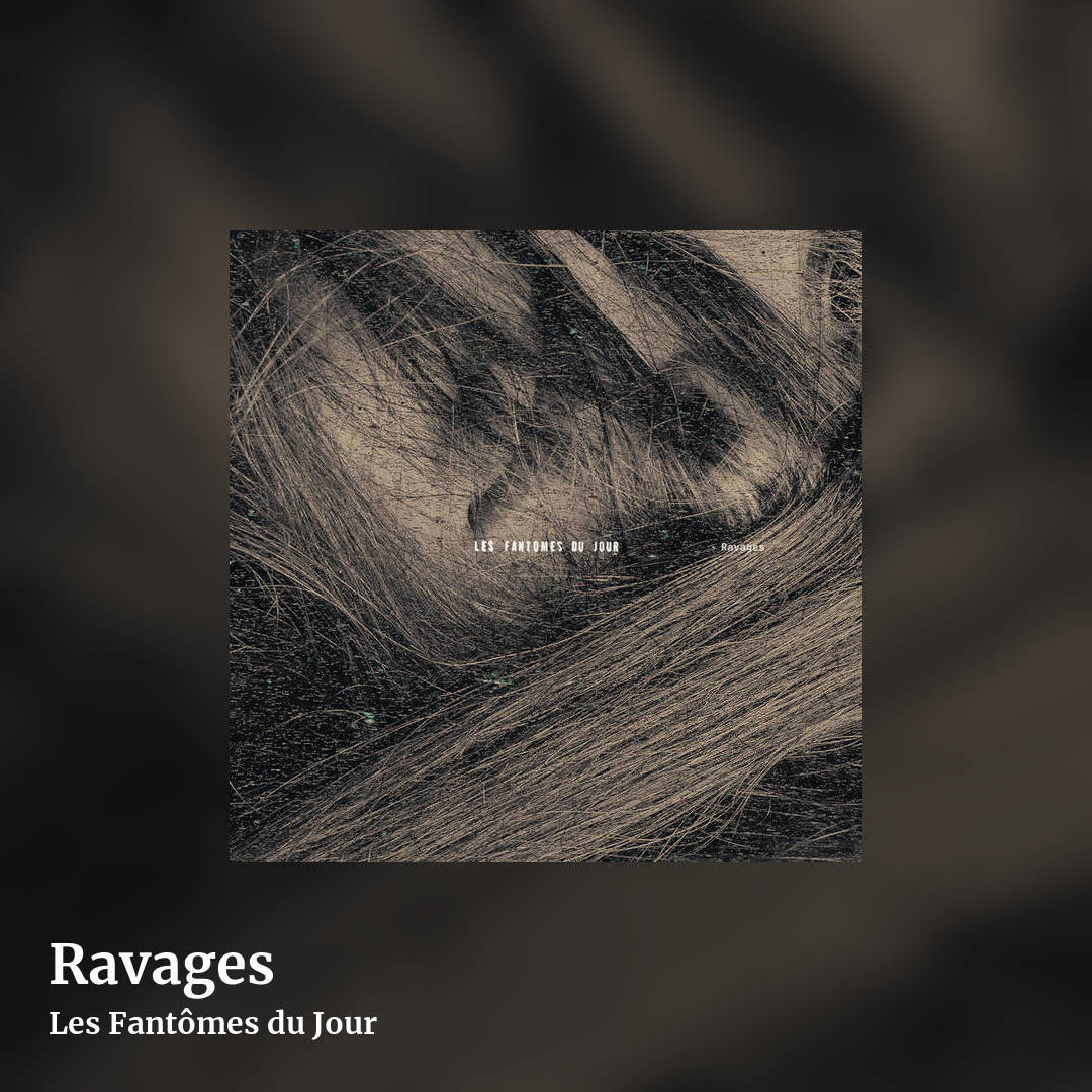 Ravages by Les Fantômes du Jour, square clean share image