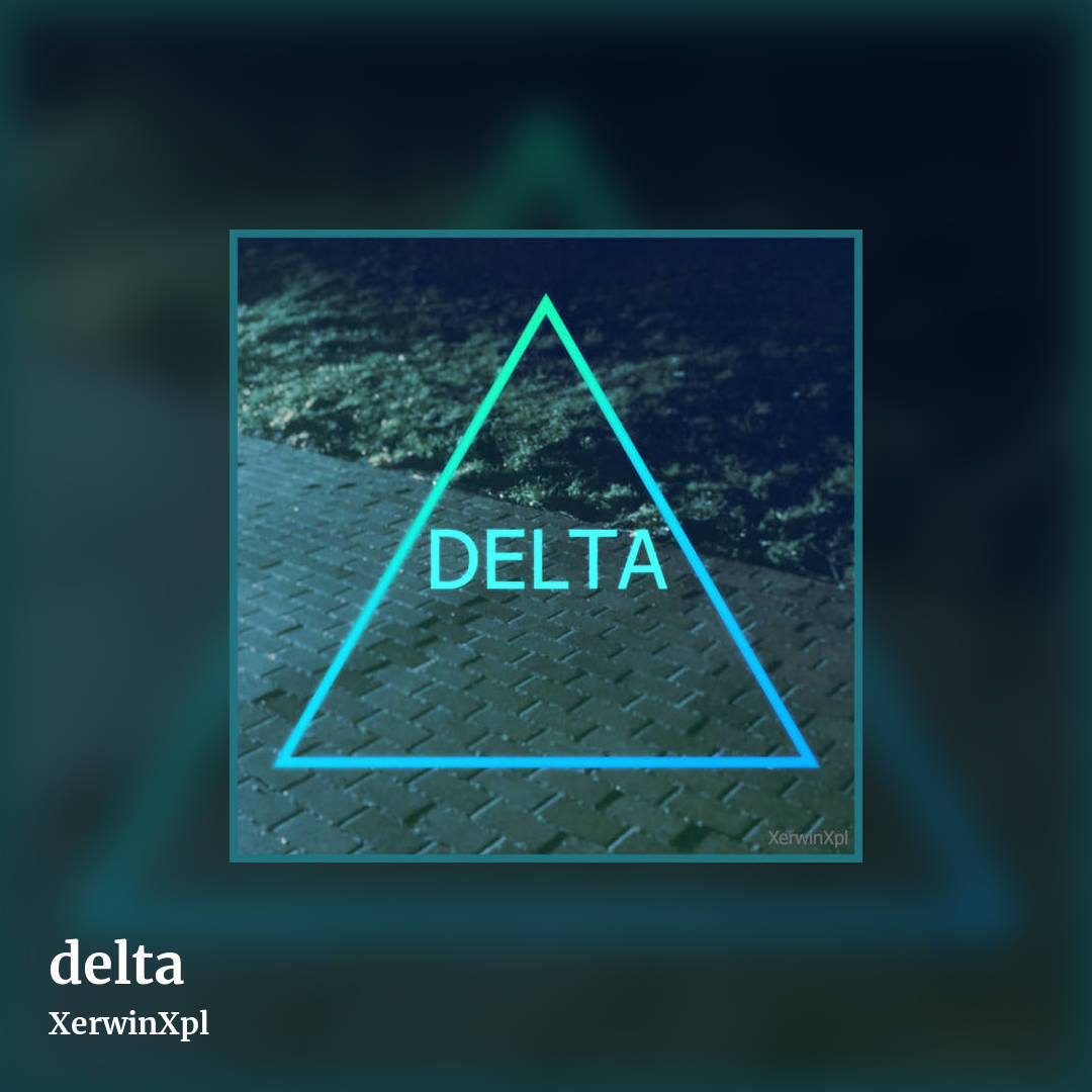 delta by XerwinXpl, square clean share image