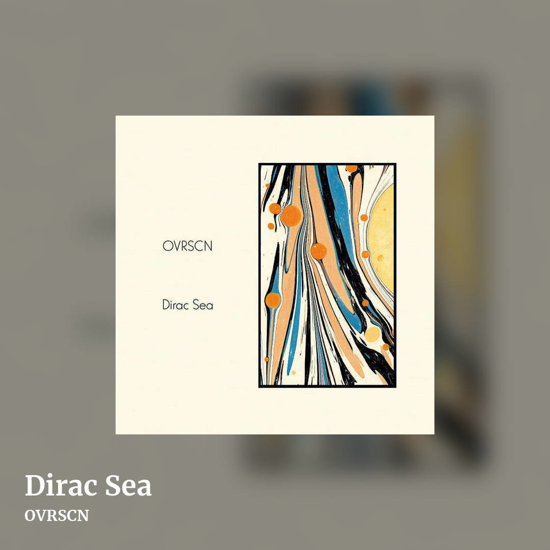 Dirac Sea by OVRSCN, square clean share image