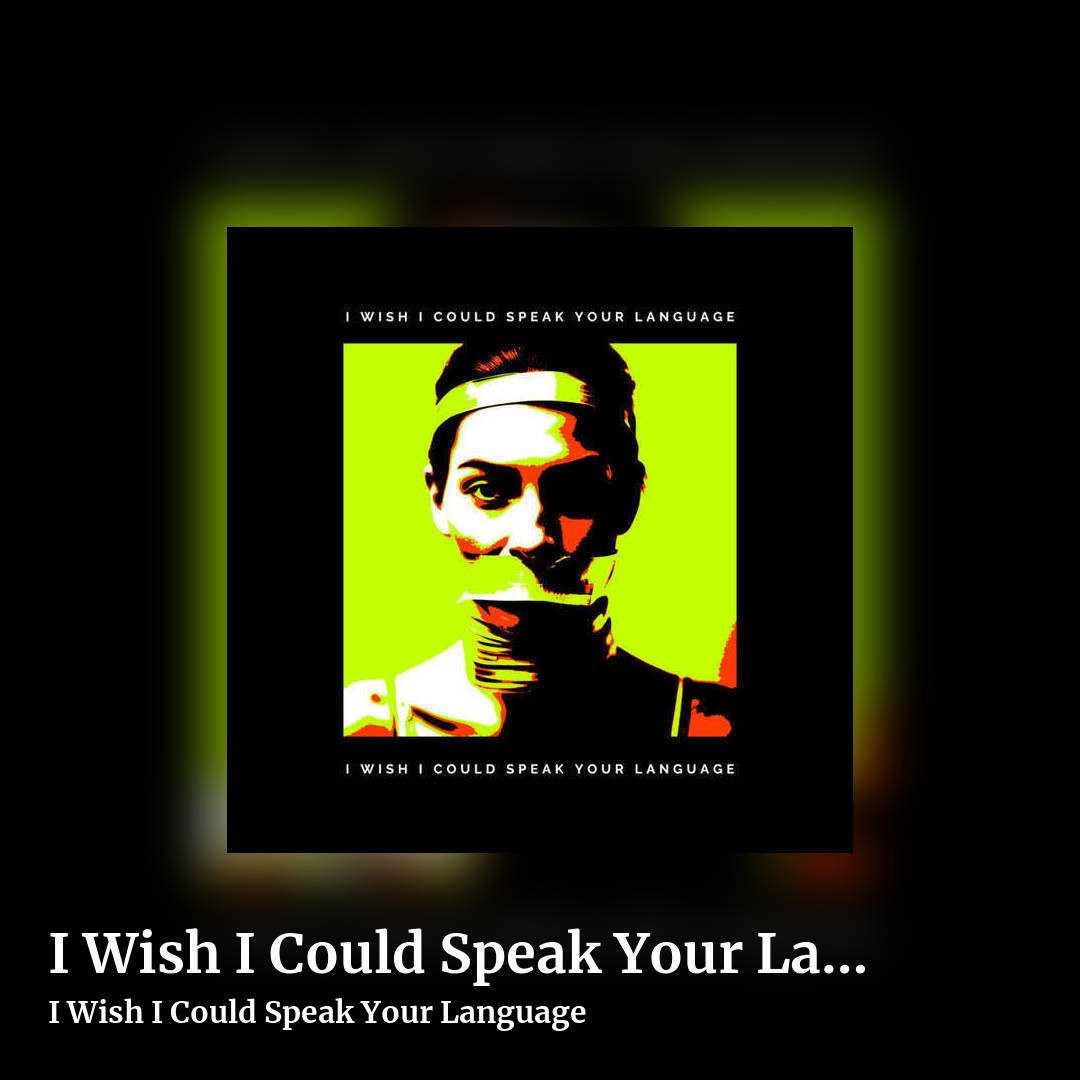 I Wish I Could Speak Your Language by I Wish I Could Speak Your Language, square clean share image