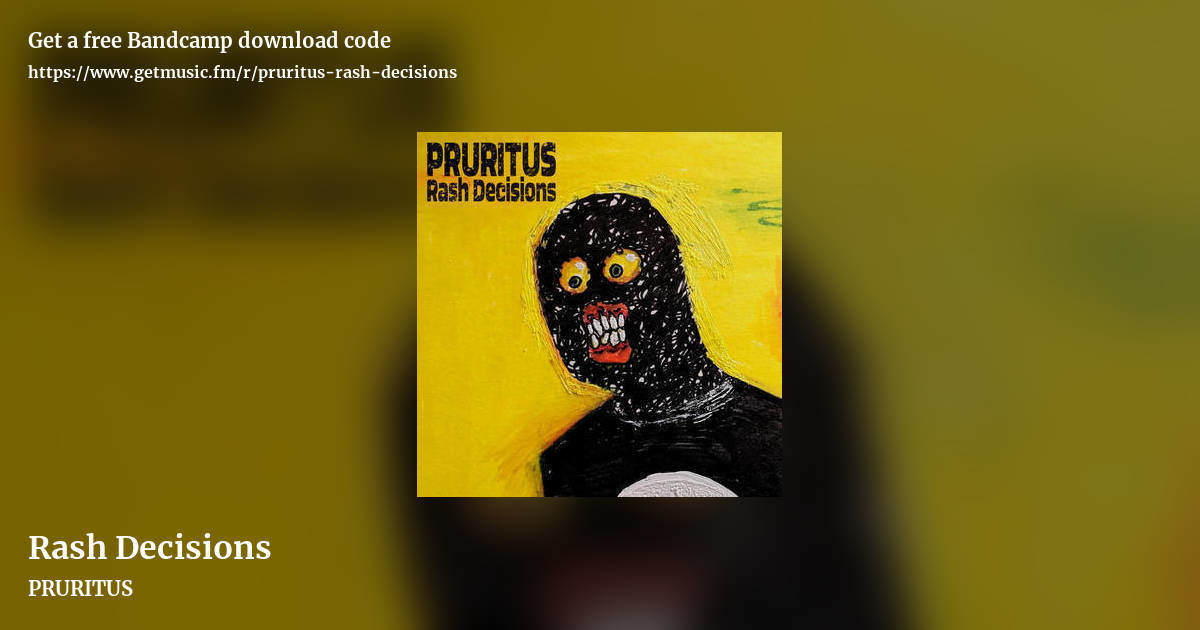 Rash Decisions by PRURITUS, landscape promo share image