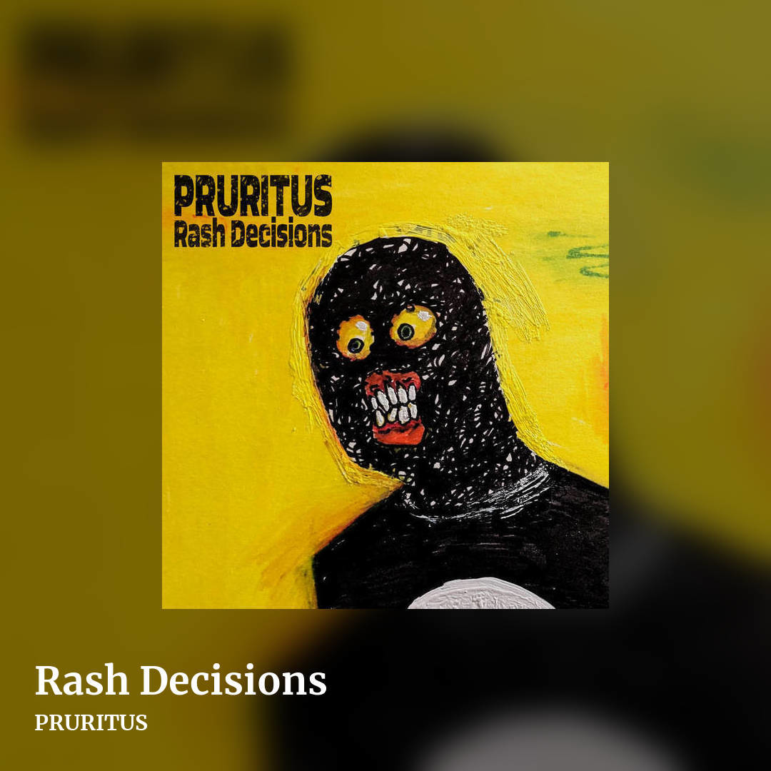Rash Decisions by PRURITUS, square clean share image